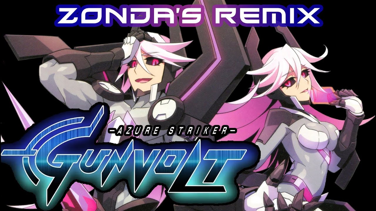 [remix]  Zonda's Theme (Azure Striker Gunvolt)
