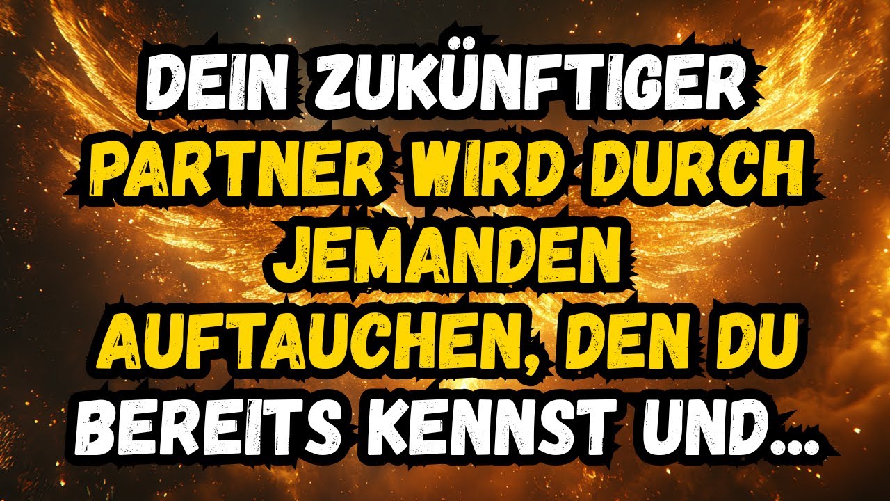 💌❤️ DEIN ZUK&Uuml;NFTIGER PARTNER WIRD DURCH JEMANDEN AUFTAUCHEN, DEN DU BEREITS KENNST UND...