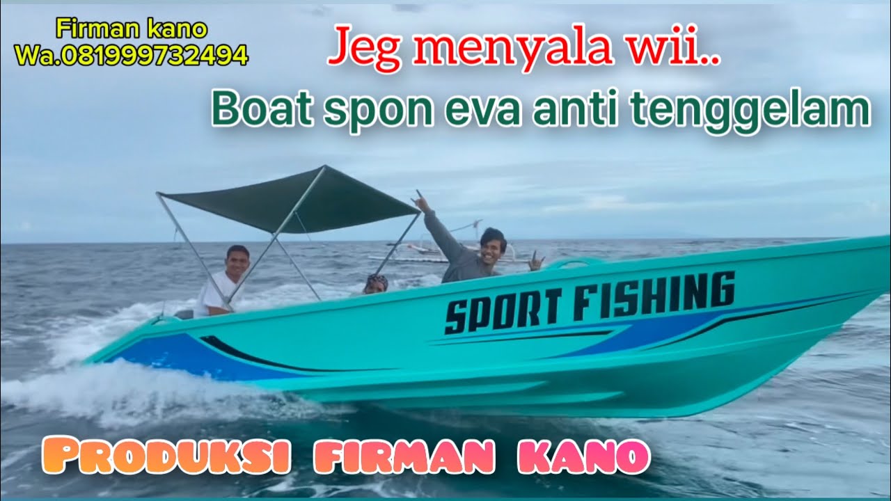 Test drive sebelum dikirim ke kendari size 6mtr x 160cm perahu spon eva anti tenggelam