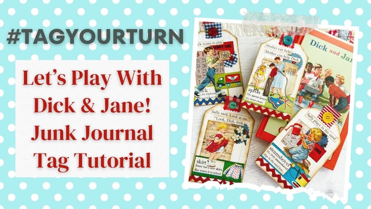 #tagyourturn Junk Journal Tag Tutorial Vintage Dick & Jane @PicasocatGetsCreative @mcm.ancestorart