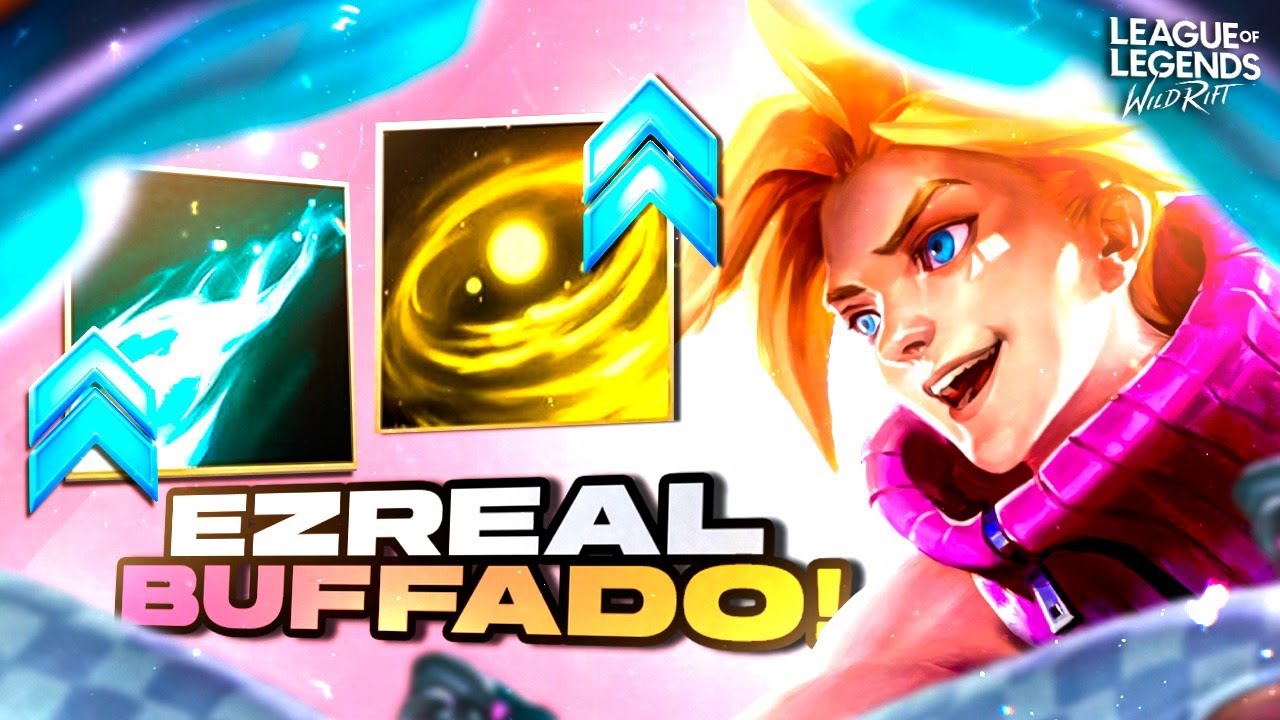 EZREAL FOI BUFFADO E FICOU MUITO FORTE! | LoL Wild Rift