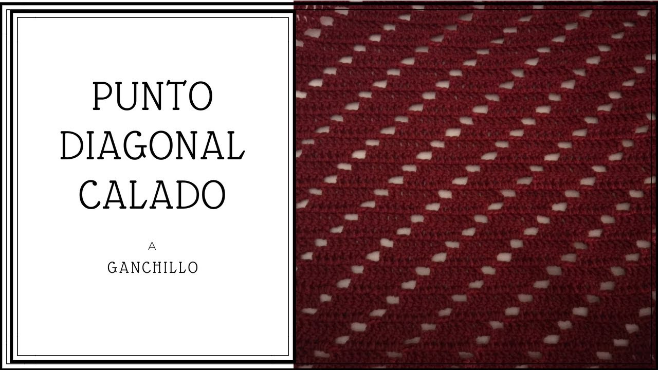 PUNTO DIAGONAL CALADO A GANCHILLO | CROCHET