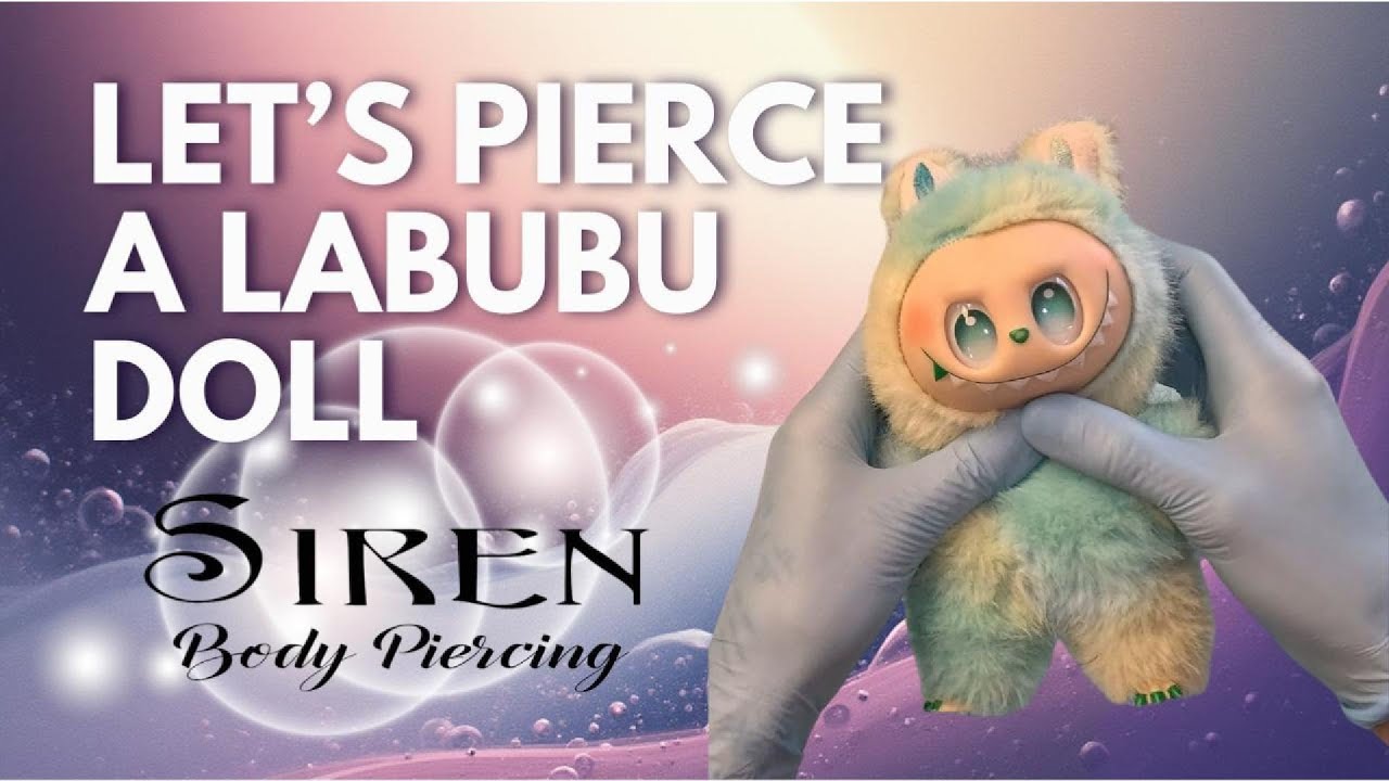 &ldquo;I Gave This Labubu Doll Real Piercings 😱✨ | Siren Body Piercing&rdquo;