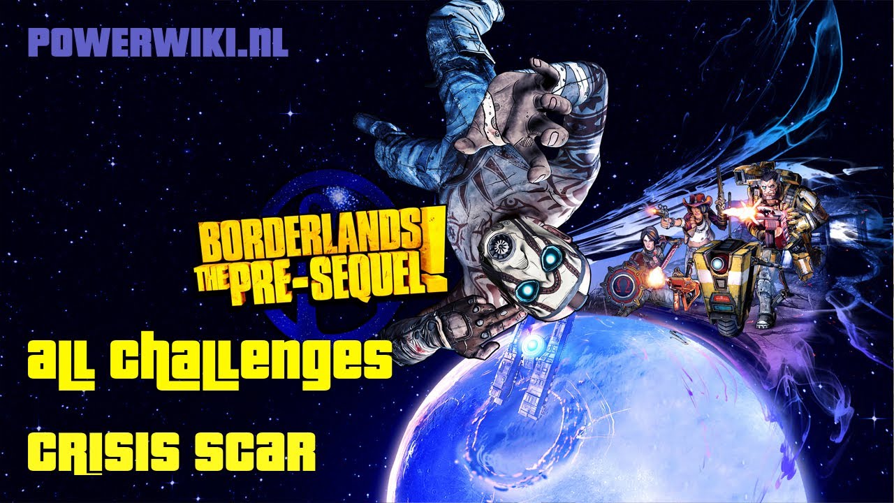 Borderlands - The Pre-Sequel - All Challenges - Crisis Scar