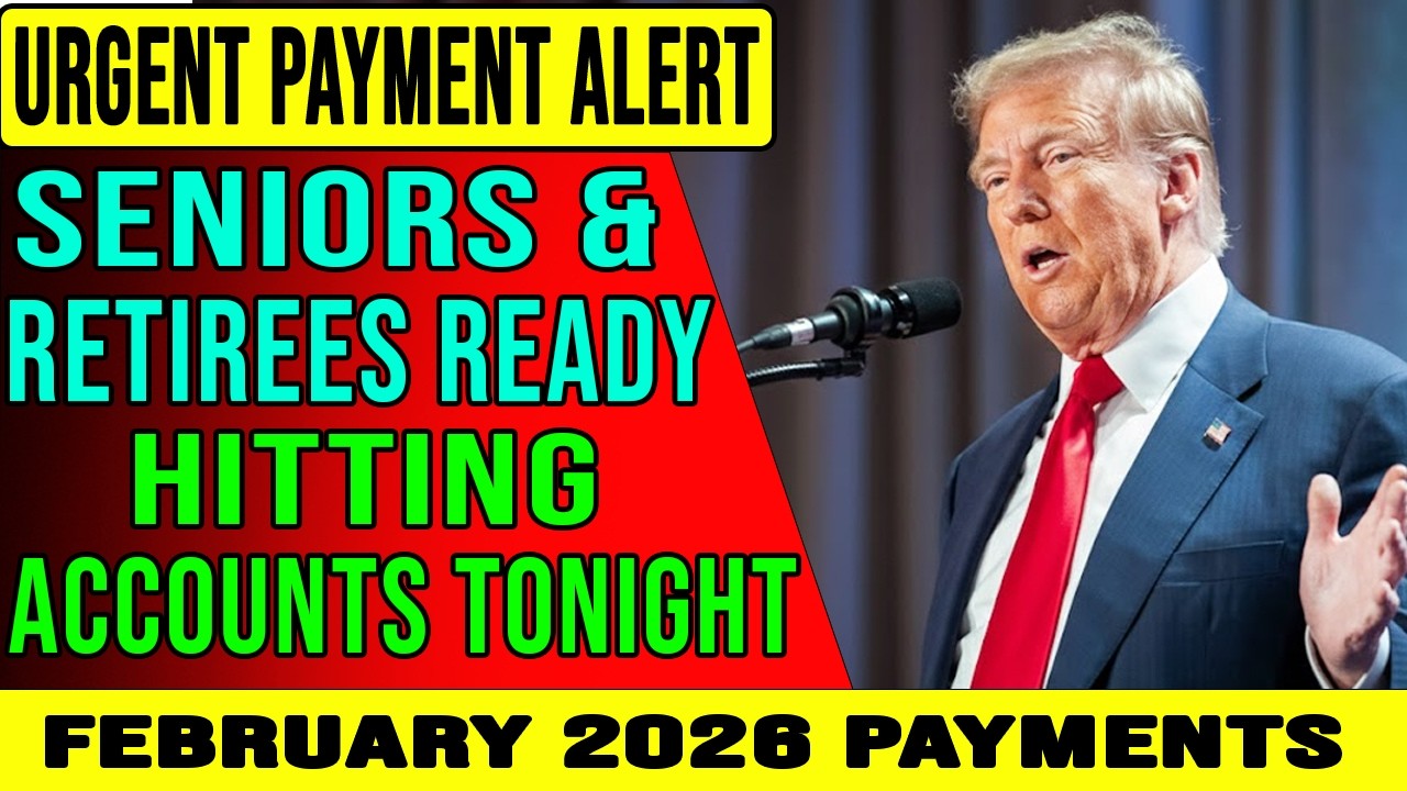 URGENT ALERT: February 2026 Payments Hitting Accounts Tonight &mdash; Seniors & Retirees