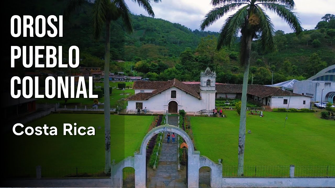 Orosi un Pueblo Colonial en Costa Rica