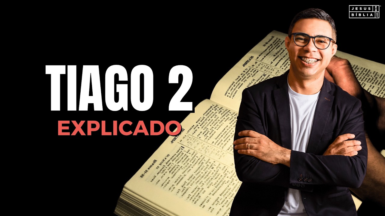 Tiago 2 Estudo: DISCRIMINAÇÃO É PECADO (Bíblia Explicada)