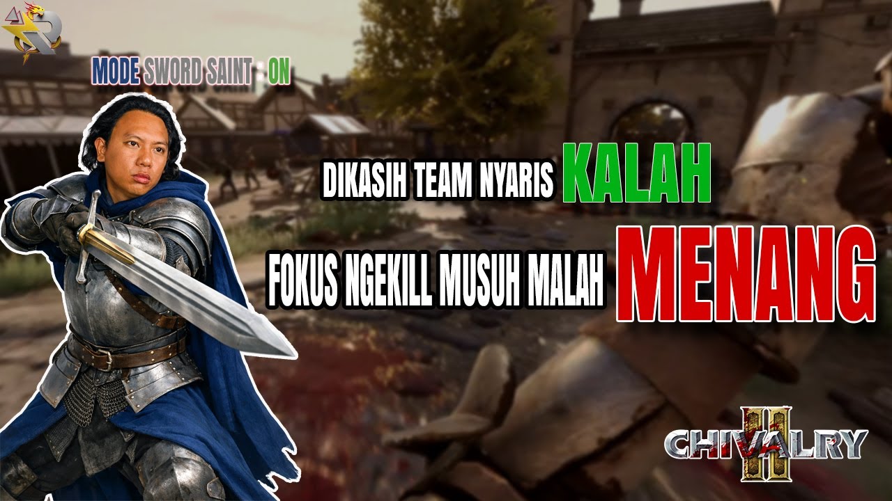 Dikasih team nyaris KALAH, masih bisa MENANG rupanya - Chivalry2 #chivalry2