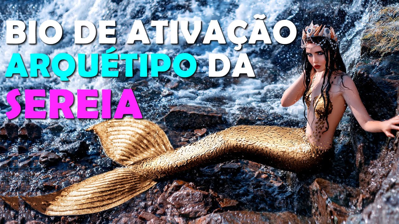 BIO DE ATIVAÇÃO IMEDIATA, ARQUÉTIPO DA SEREIA, PODER PESSOAL, SEDUÇÃO, ATRAÇÃO, MAGNETISMO, CARISMA.