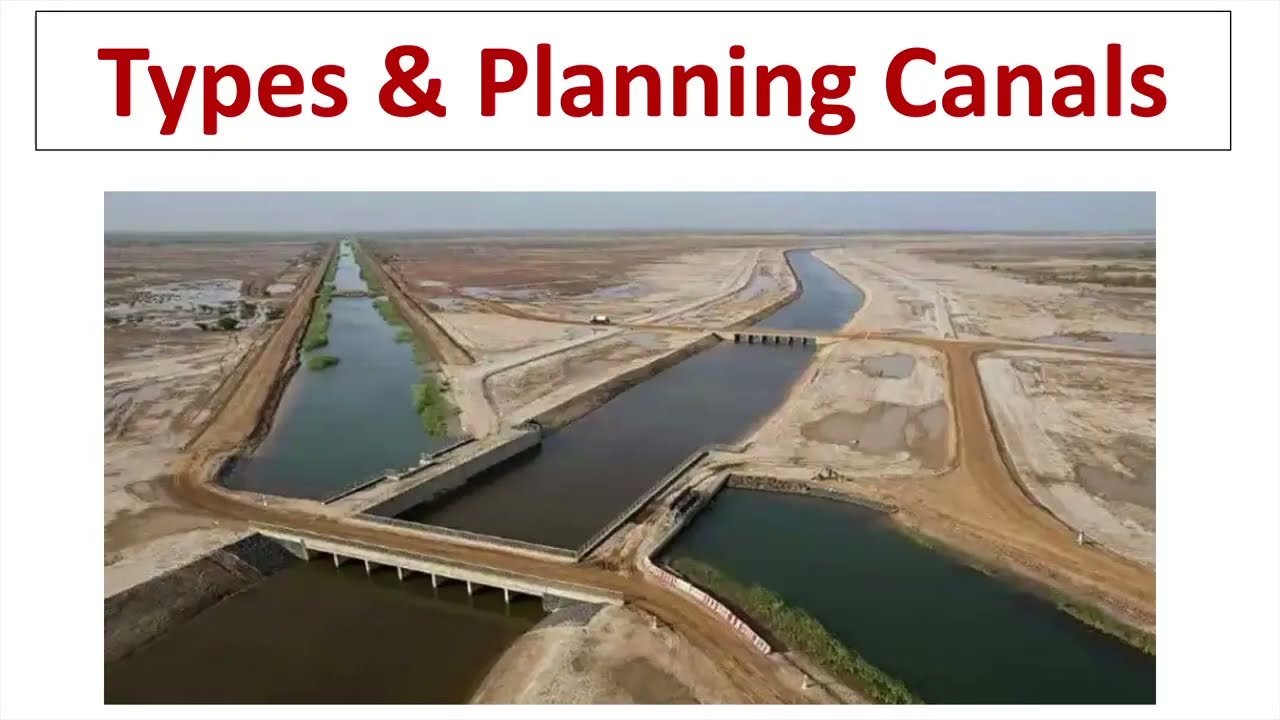Design of Canal || Type and Planning of Canal || Irrigation Canal || Layout and types of Canals ||
