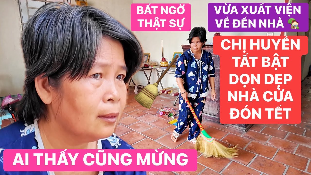 Vừa xuất viện về nhà, chị Huyền chưa kịp nghỉ ngơi đã tất bật dọn dẹp nhà cửa chuẩn bị đón Tết 2026 