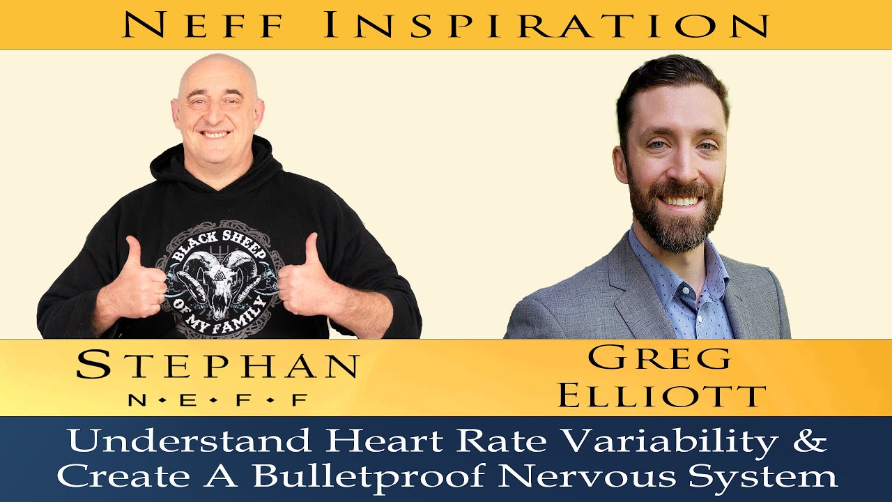 402 Greg Elliott: Understand Heart Rate Variability & Create a Bulletproof Nervous System