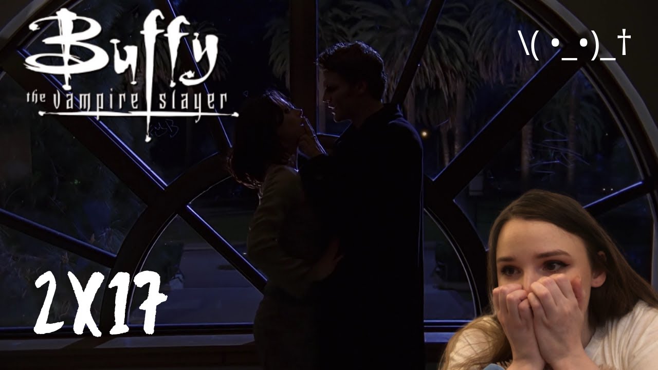 Buffy the Vampire Slayer REACTION I 2x17 Passion