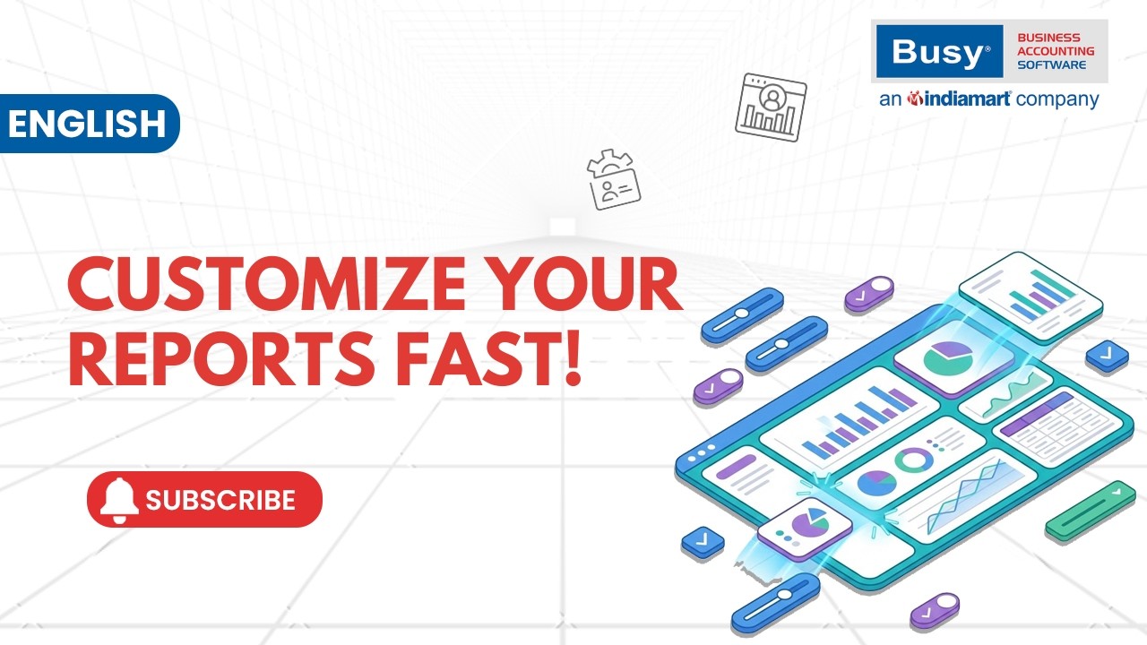 Personalized Reports in BUSY | Customize Columns & Fields for Accounting 🚀