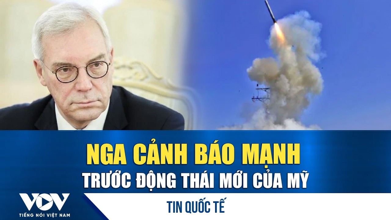 Nga cảnh báo đáp trả nếu Mỹ triển khai các hệ thống tên lửa tầm xa tại Đức | VOV