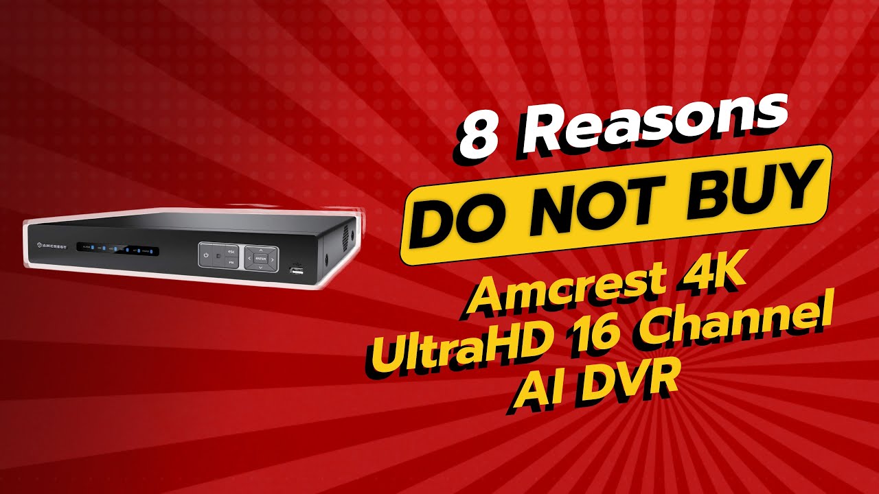 Amcrest 4K UltraHD 16 Channel AI DVR | 8 Reasons NOT to Buy! 🚫📷