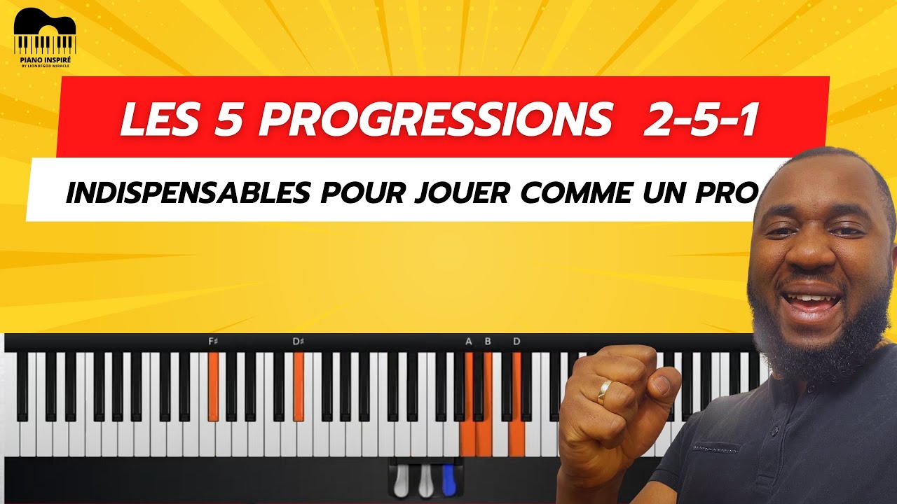 5  progressions  2 5 1 indispensables  pour jouer comme un pro