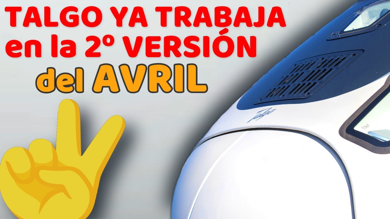 ✌️ TALGO YA DESARROLLA la Nueva Versión del AVRIL✌️Nuevo Tren de Alta Velocidad /Opa Magyar Vagon