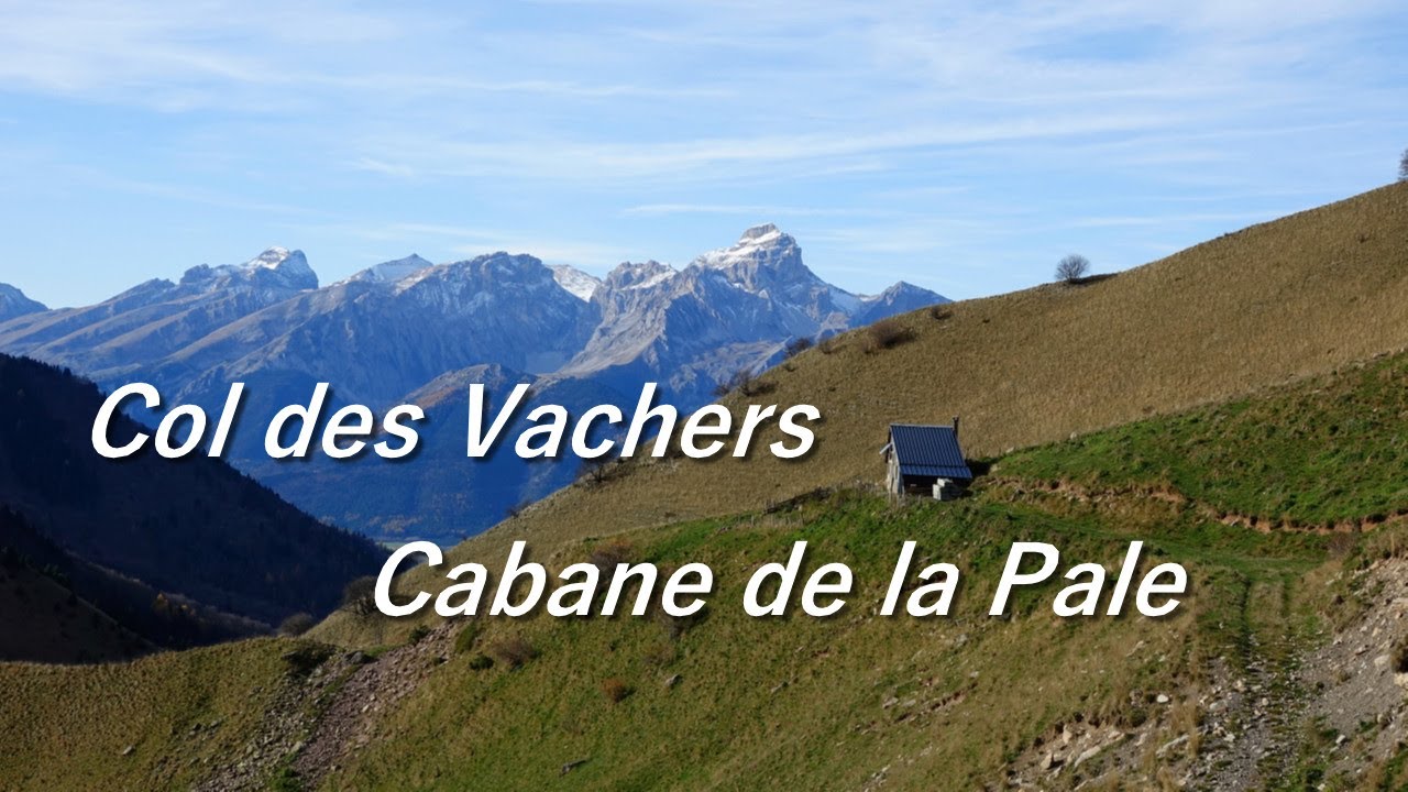 Cabane de la Pale et Col des Vachers / Isère - Hautes-Alpes