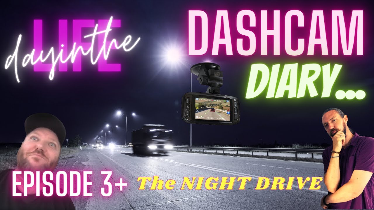 just a day in the life  - dashcam diary episode 3+ nightdrive