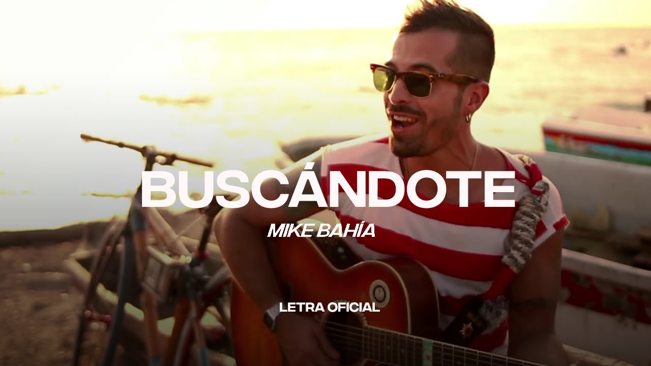 Mike Bah&iacute;a - Busc&aacute;ndote (Lyric Video) | CantoYo