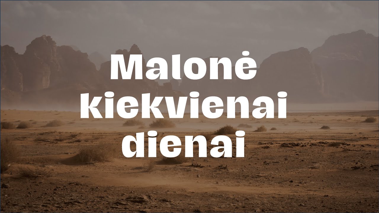 Malonė kiekvienai dienai
