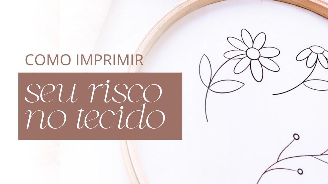 como imprimir o RISCO DO BORDADO no tecido