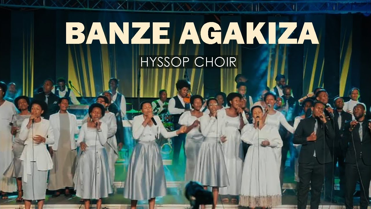 BANZE AGAKIZA I Hyssop choir (Official video) Zamar concert