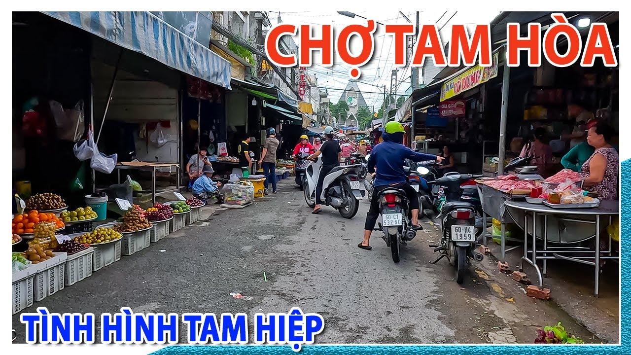 Chợ Tam Hòa (Bùi Thái) | TÌNH HÌNH TAM HIỆP BIÊN HÒA CITY