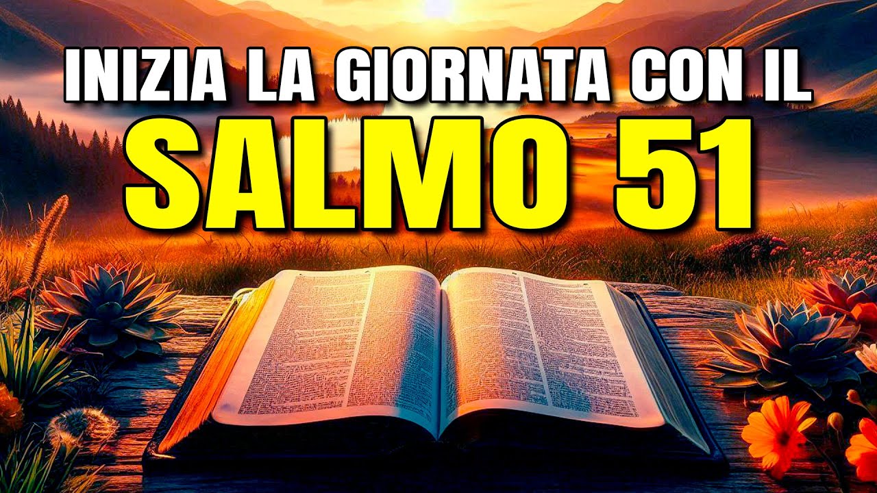 ORA DEL MATTINO CON IL SALMO 51 | POTENTE PREGHIERA DI PENTIMENTO E PURIFICAZIONE