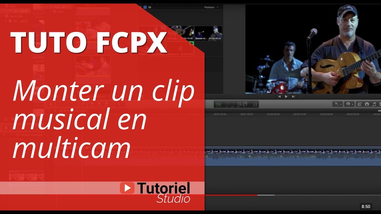 Final Cut Pro X TUTO Monter un clip musical en multicam