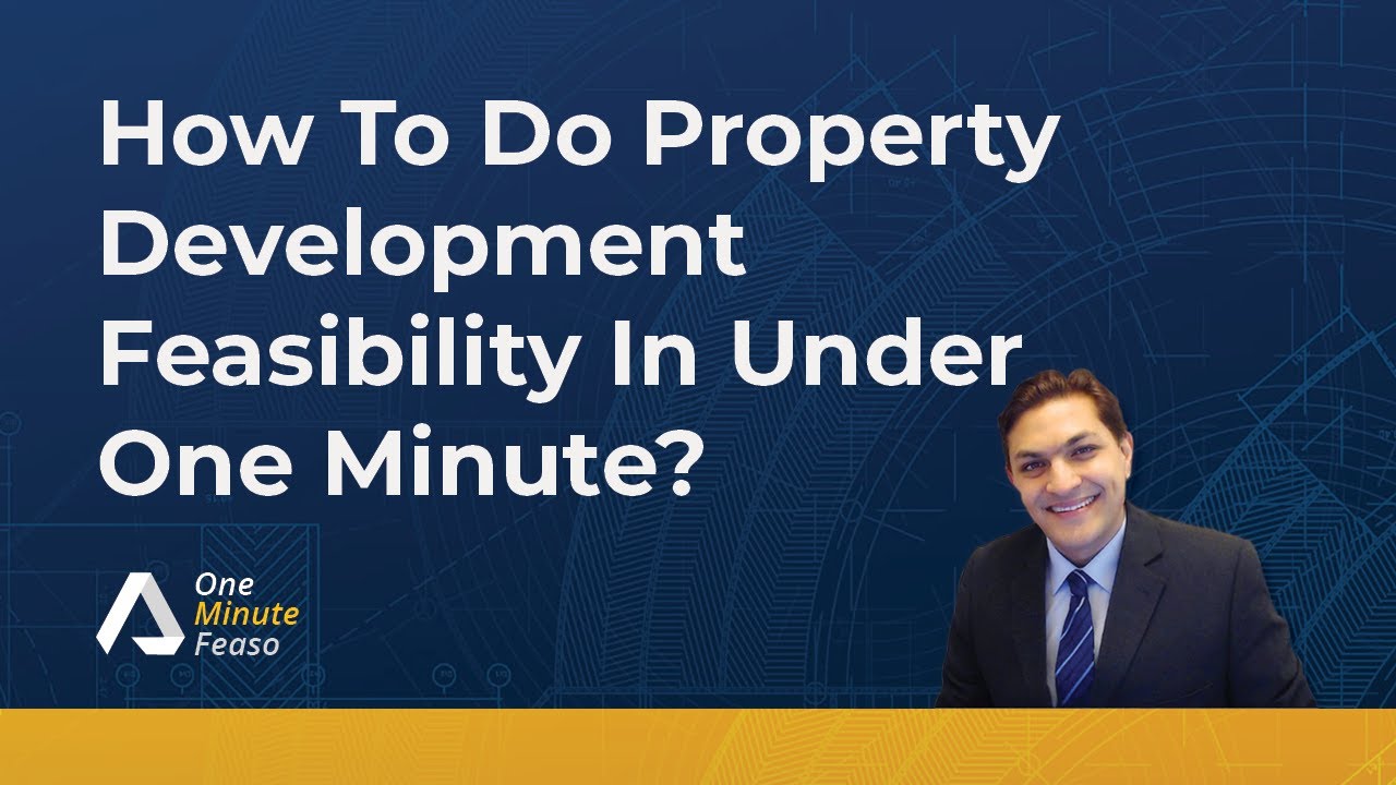 How To Do Property Development Feasibility In Under One Minute?