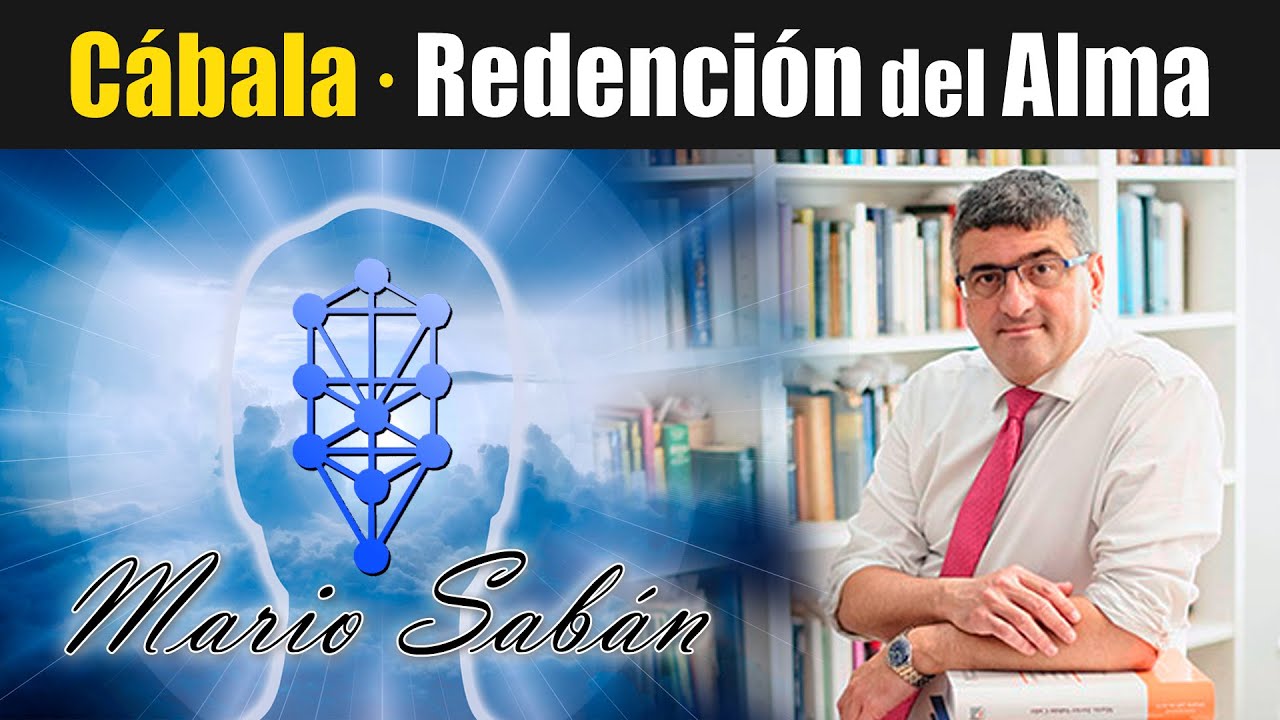 💛 Mario Sabán · La Redención del Alma en la Cábala: Tikún · Latidos Cabalísticos ·