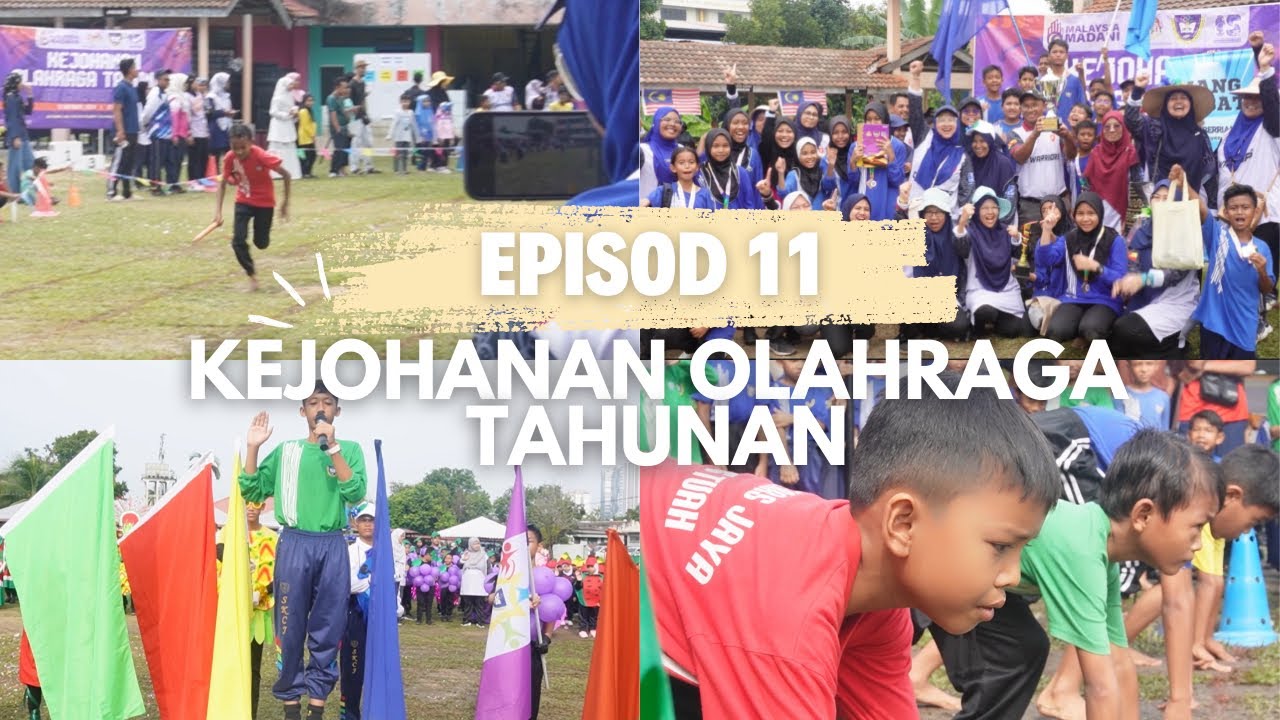 EPISOD 11 : KEJOHANAN OLAHRAGA TAHUNAN SK CHERAS JAYA 2023/2024
