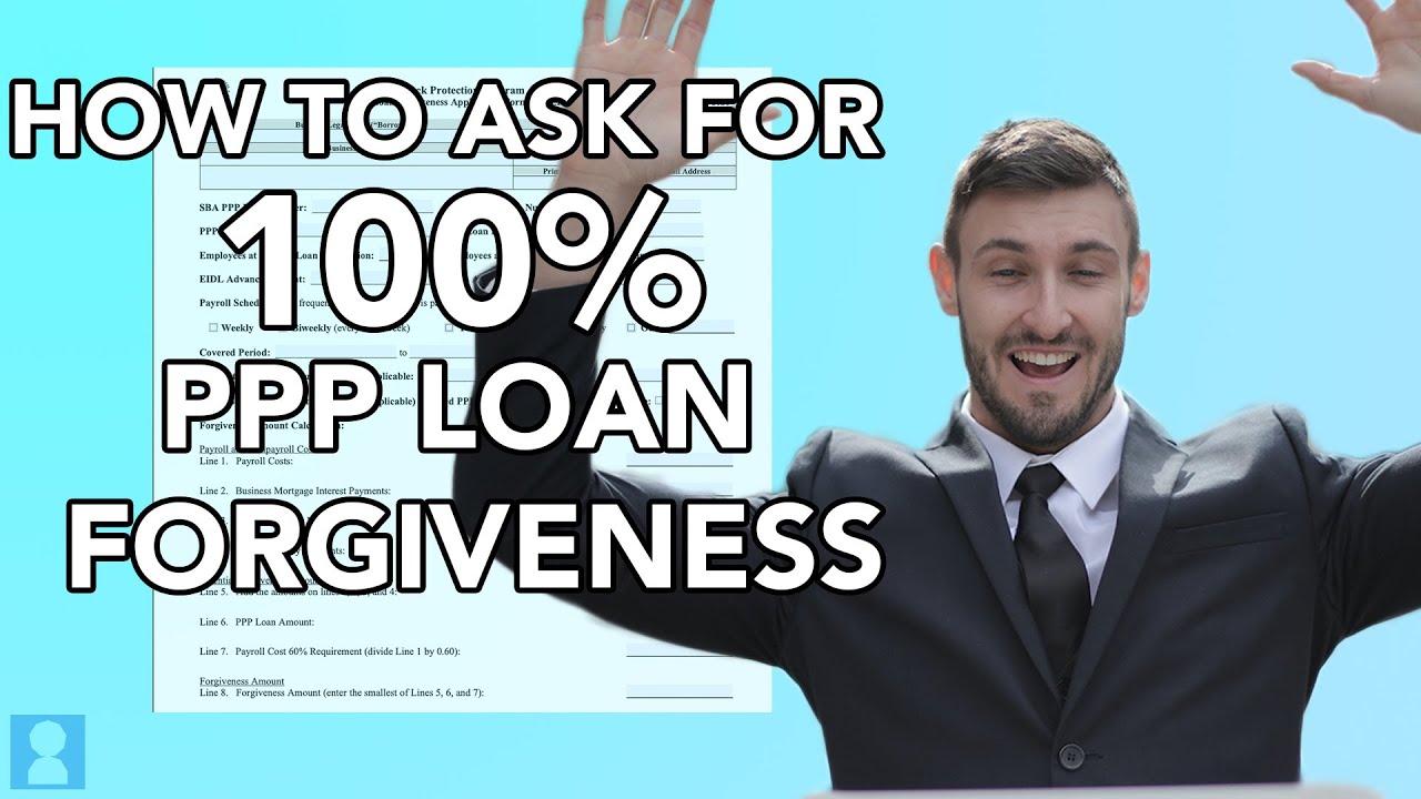 How to Ask For 100% PPP Loan Forgiveness - Form 3508EZ