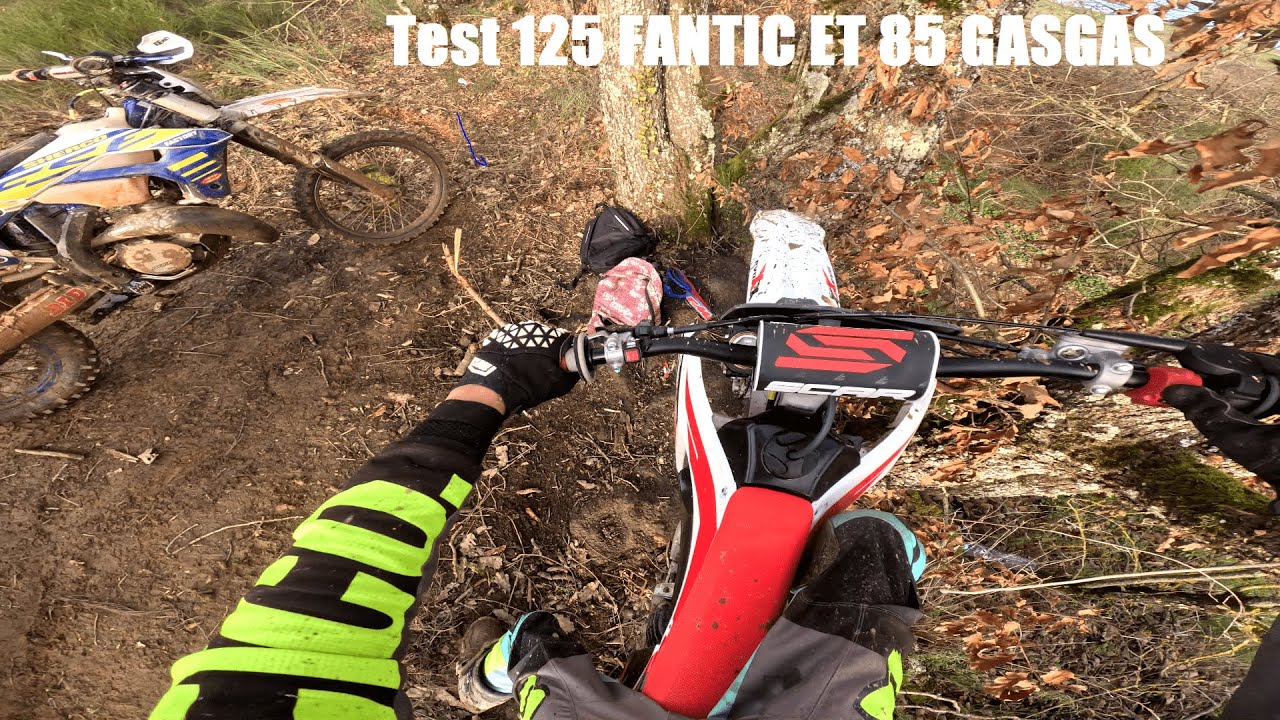 TEST 125 FANTIC ET 85 GASGAS !!