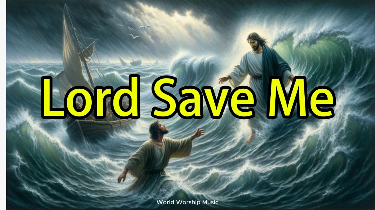 Lord Save Me l Powerfull Worship Song l Prayer for Mercy & Grace