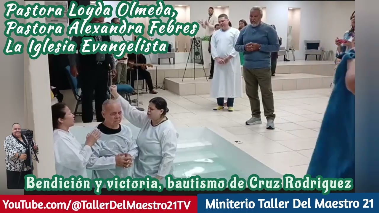Día de bendición y victoria. Bautismo en las aguas de Cruz Rodriguez en La Iglesia Evangelista 