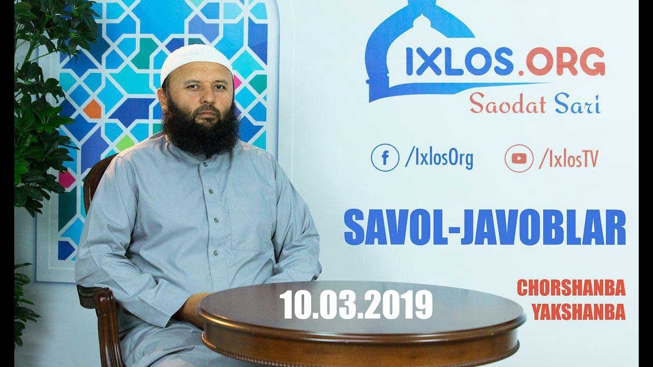Savol-javoblar | 10.03.2019 | Shayx Sodiq Samarqandiy