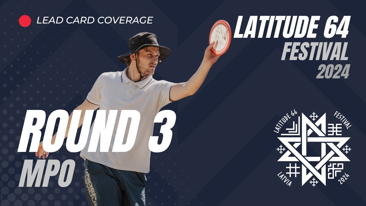 LATITUDE 64 DISC GOLF FESTIVAL 2024 | MPO | LEAD CARD | REZIDENCE KURZEME