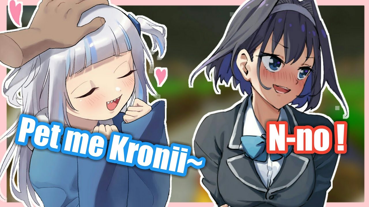 Gura Wanna Be Pet By Kronii, But Kronii Just Too Tsundere【Gawr gura / HololiveEN】