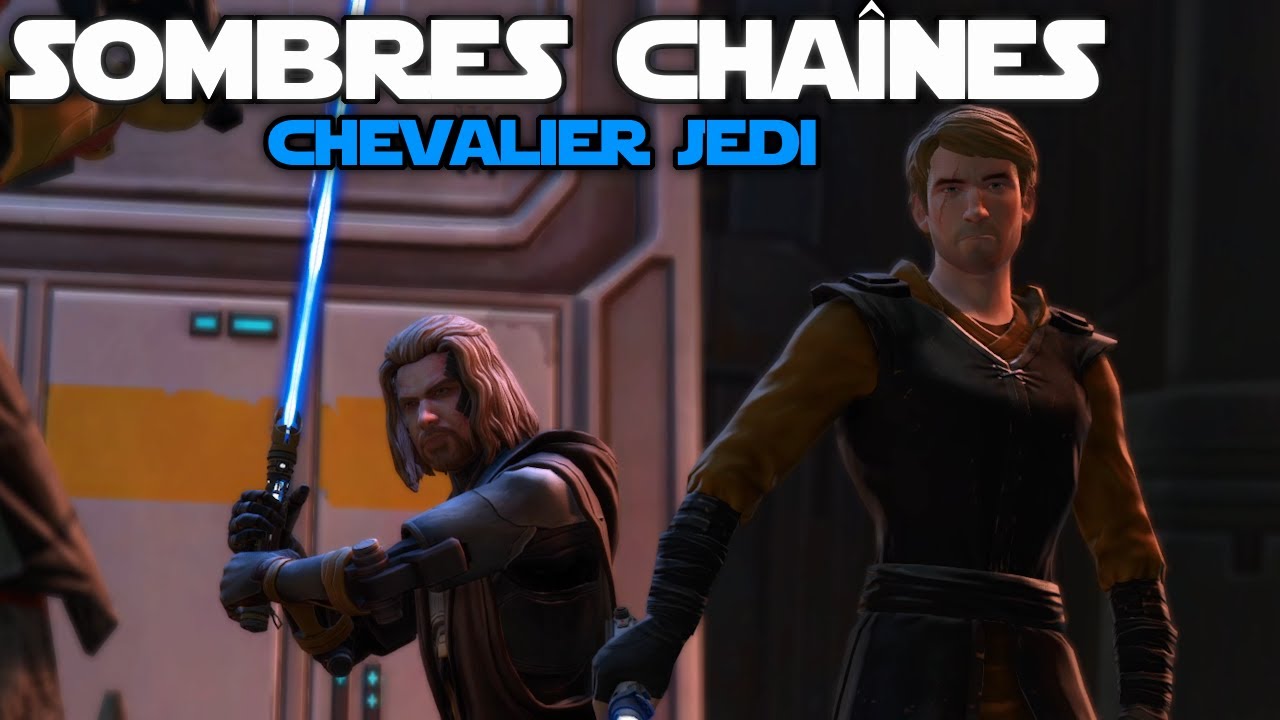 SWTOR[FR]: Sombres Chaînes (Chevalier Jedi)