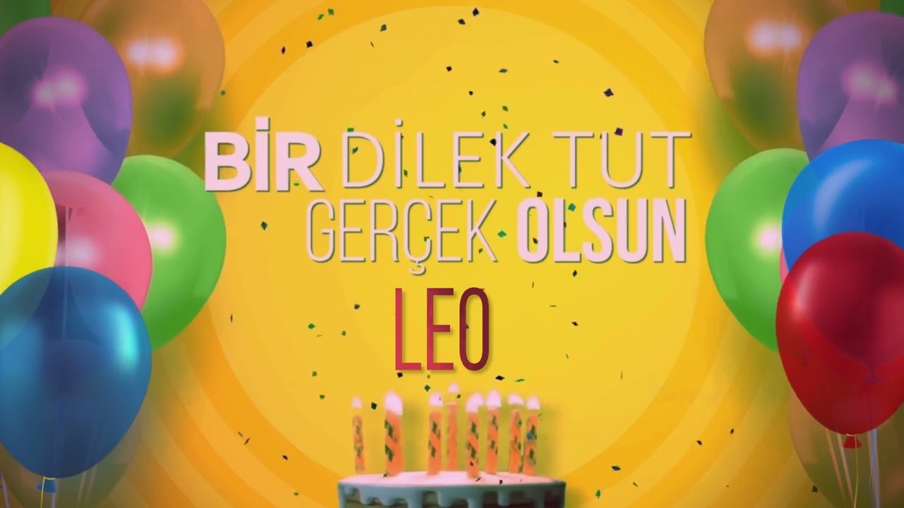 LEO  - İyi ki Varsın İyi ki Doğdun LEO