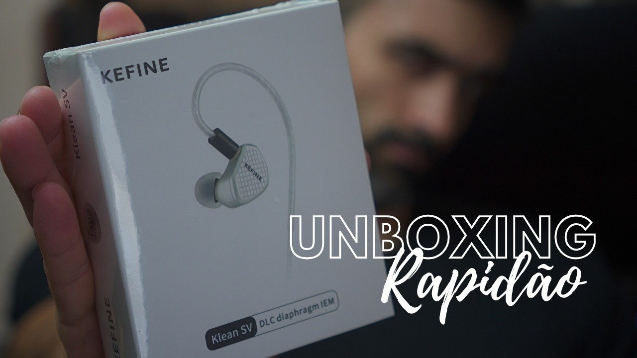 Kefine Klean SV | Unboxing e Primeiras impressões Musicafé