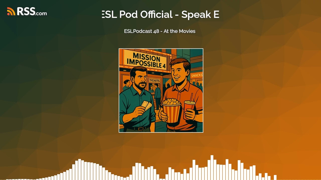 ESLPodcast 48 - At the Movies