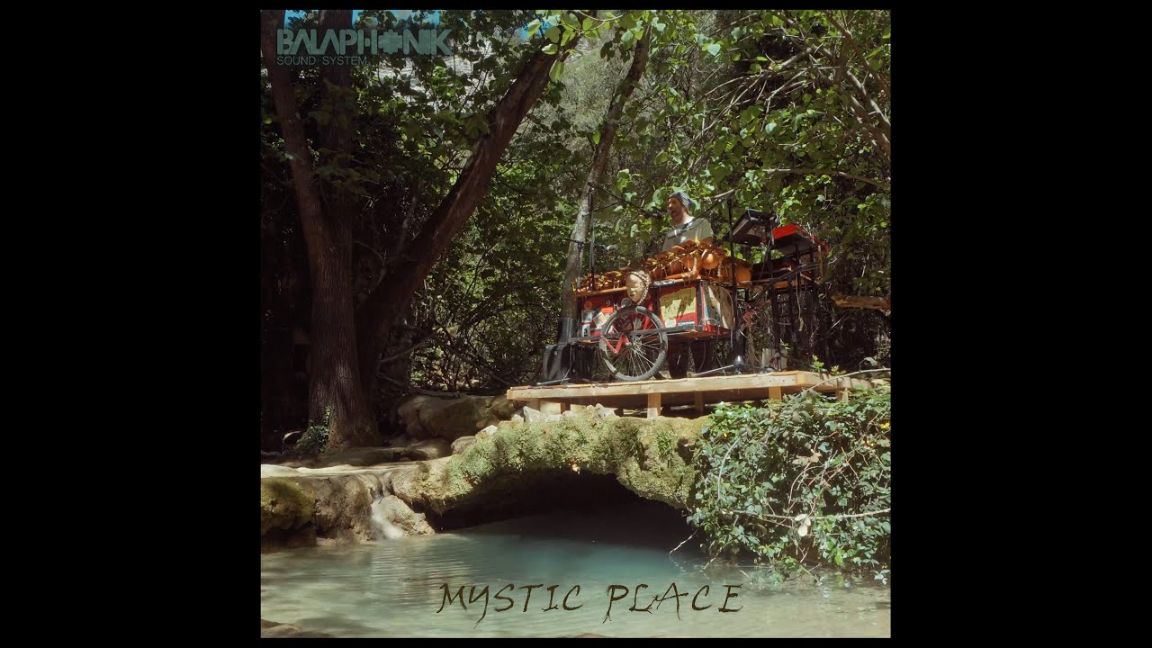 Balaphonik Sound System - Mystic Place