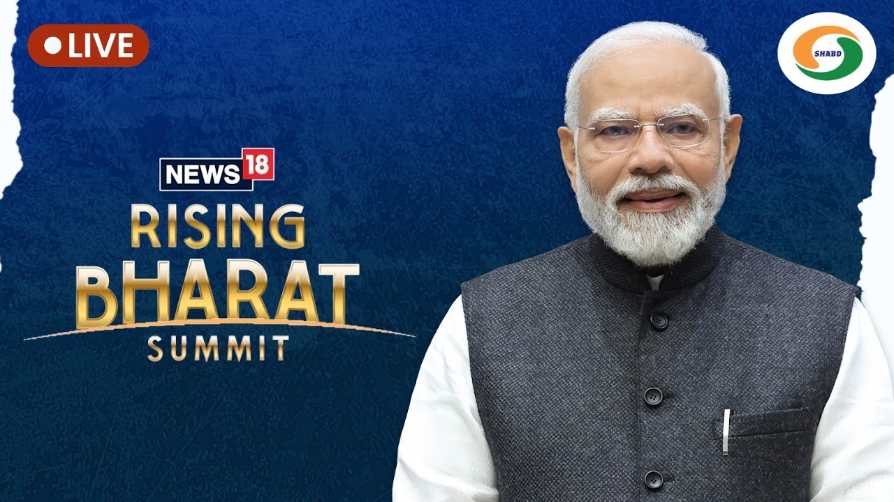 LIVE: PM Modi participates in News18 Rising Bharat Summit