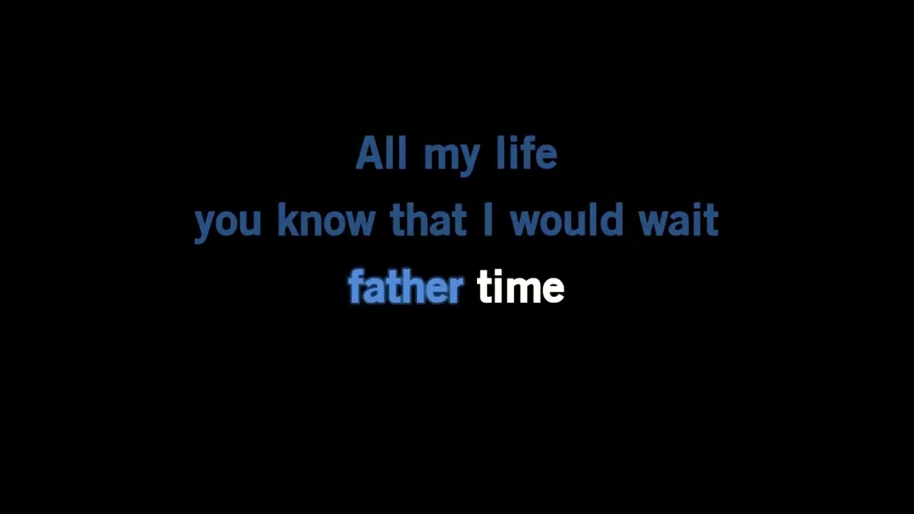 FATHER TIME (KARAOKE PER OMAR)