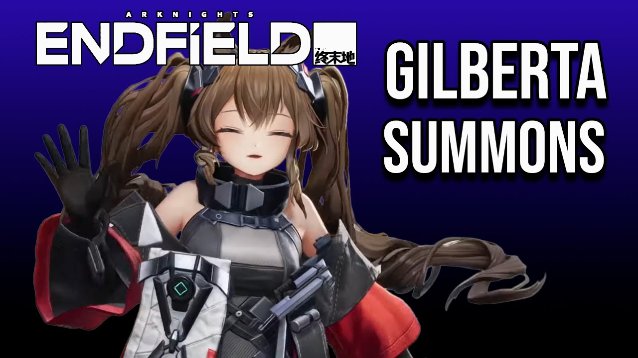 Gilberta Summons | Arknights Endfield