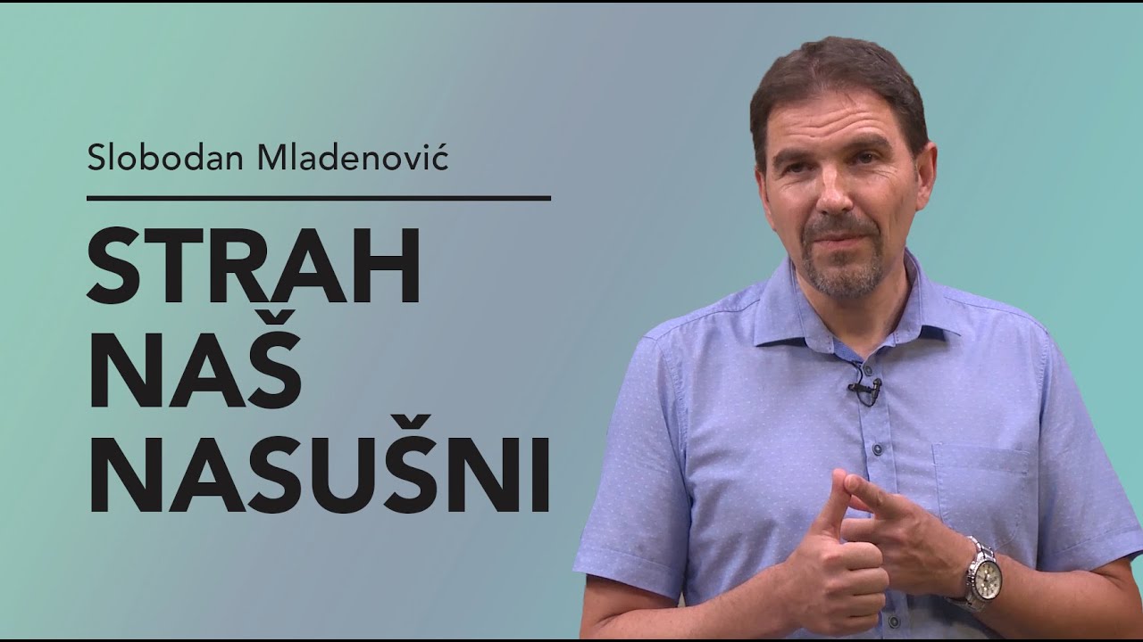 Strah na&scaron; nasu&scaron;ni - Slobodan Mladenović